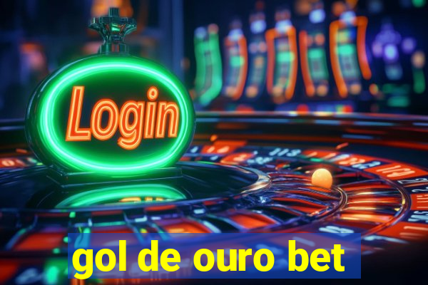 gol de ouro bet